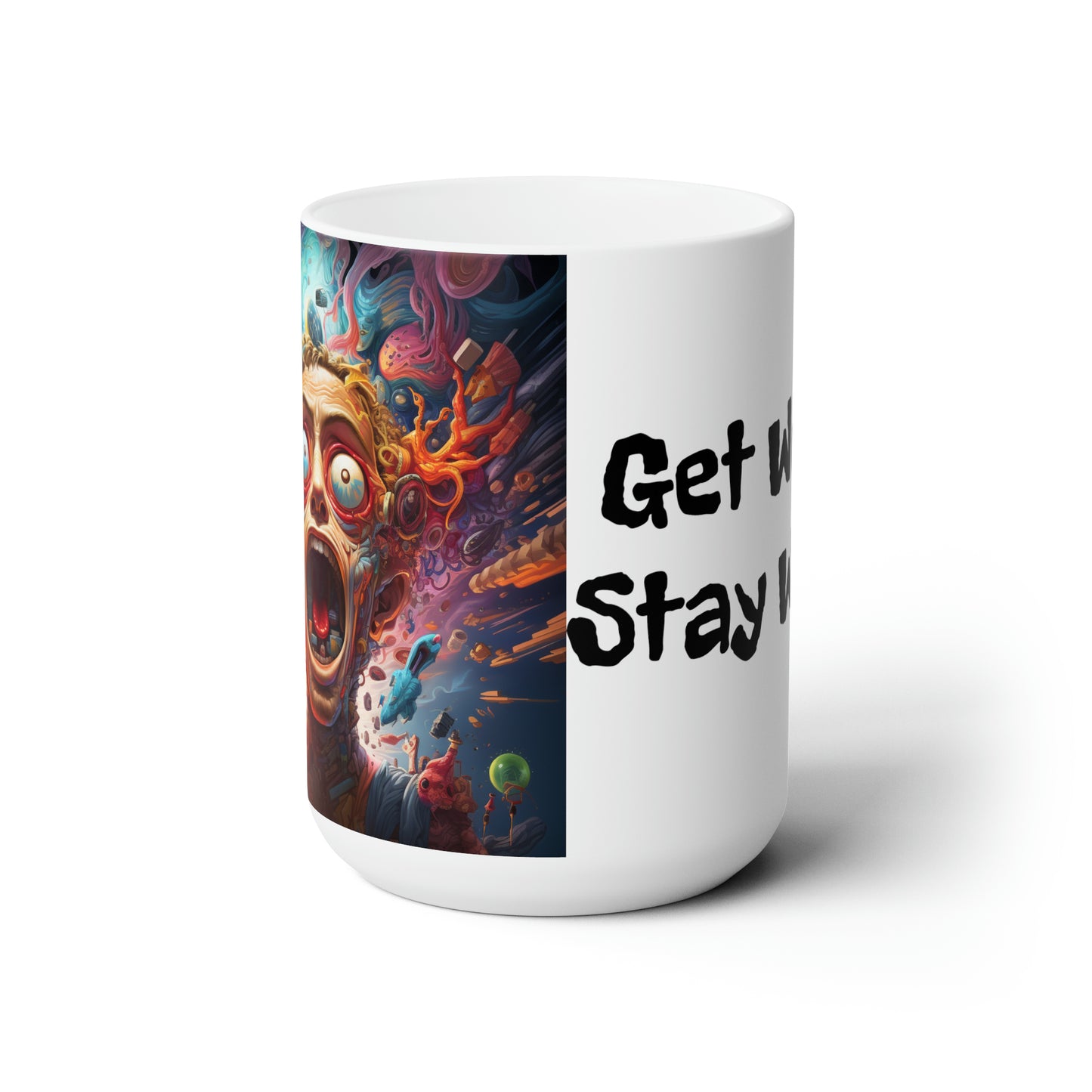 Get Weird Stay Weird Ceramic Mug 15oz