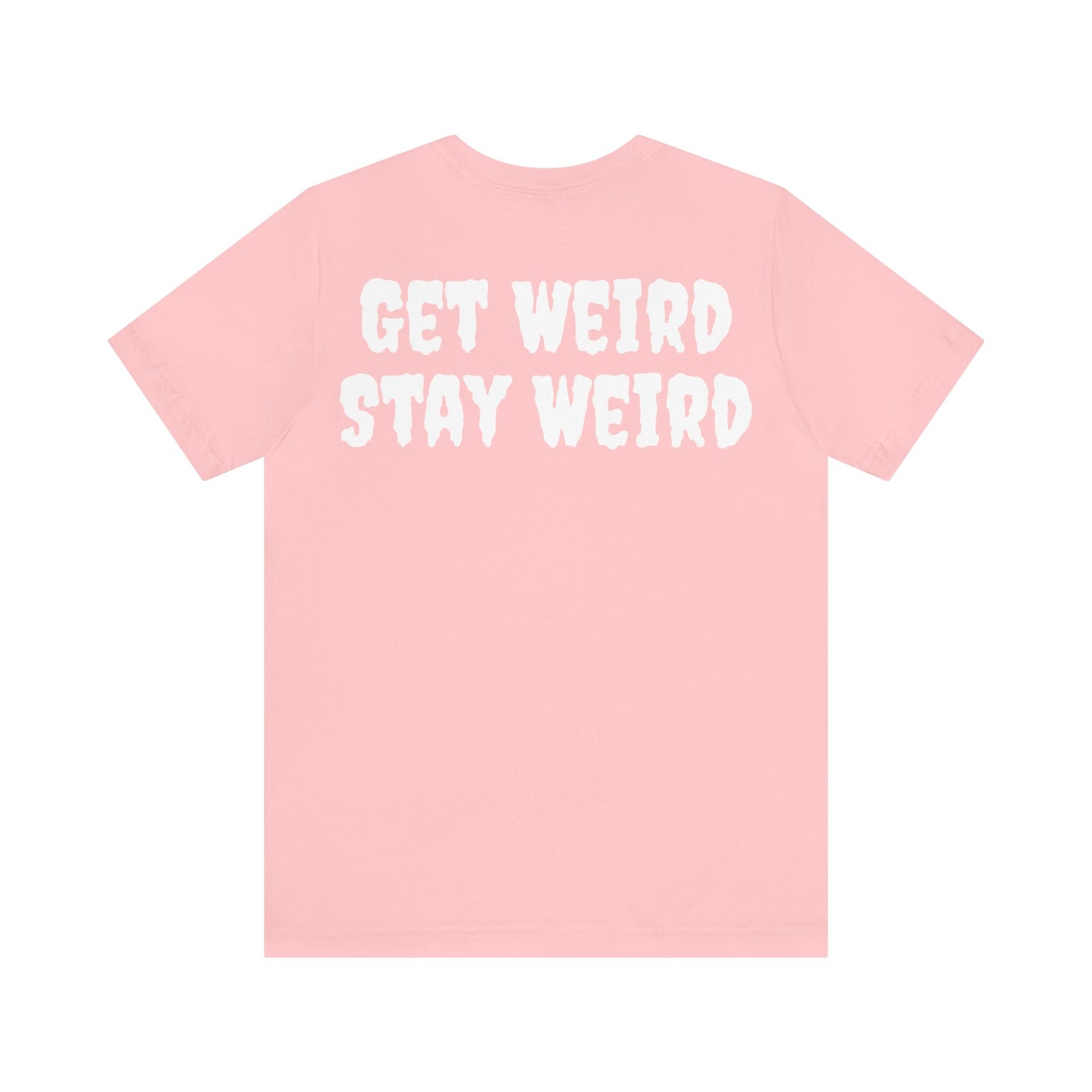 Shelly Dizzle's Get Weird Stay Weird Unisex Jersey Tee