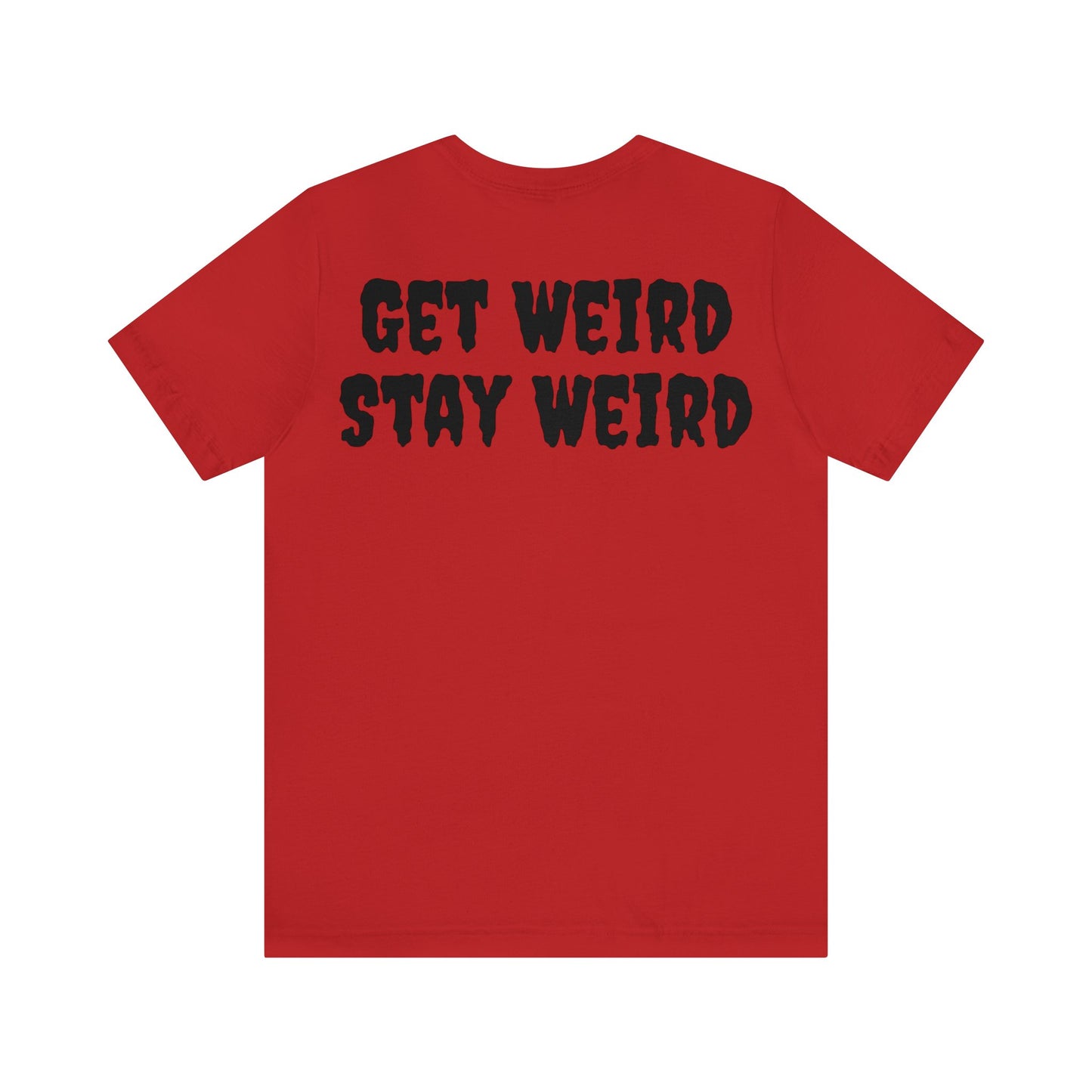 Shelly Dizzle's Get Weird Stay Weird Unisex Jersey Tee