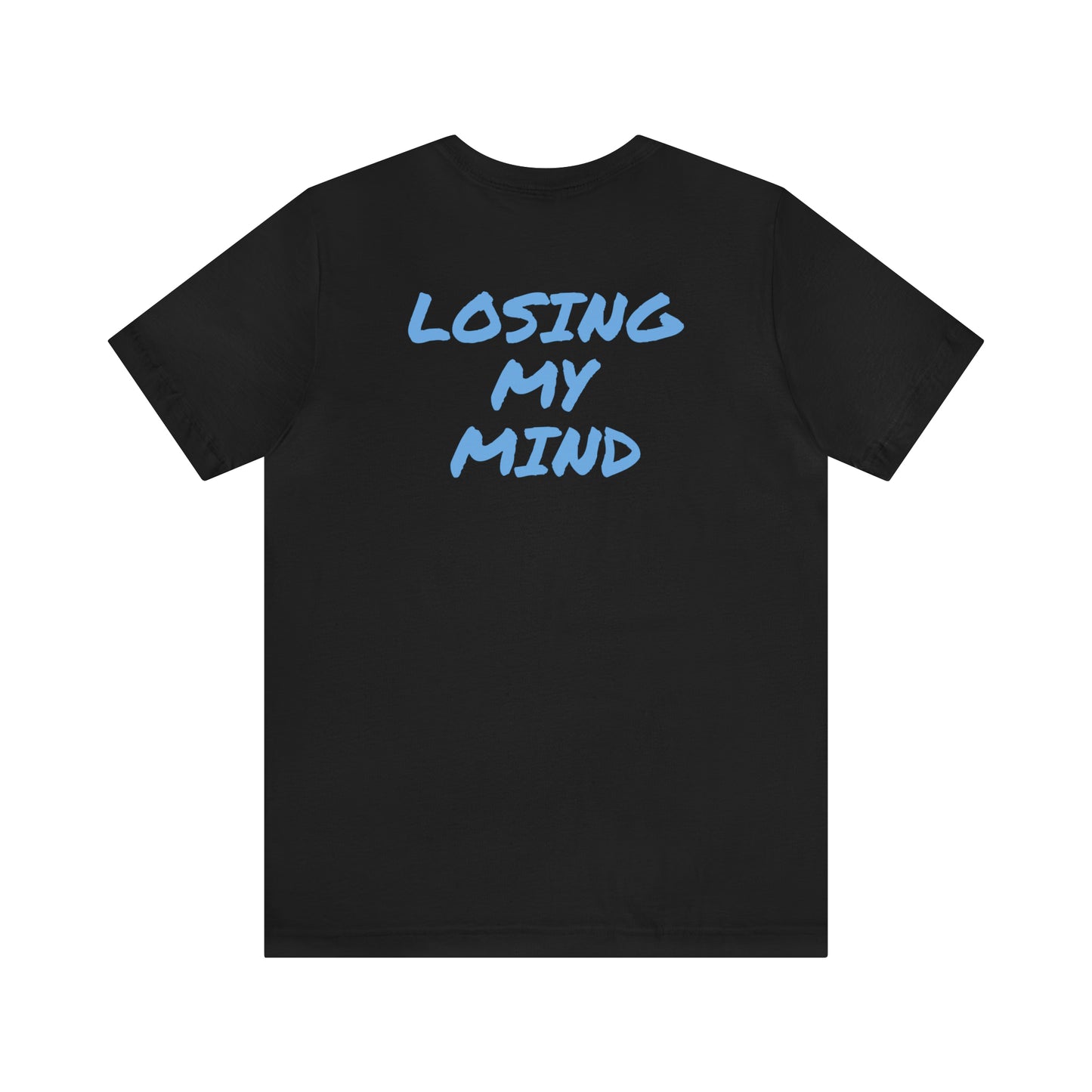 Shelly Dizzle Losing My Mind  Unisex Jersey Tee