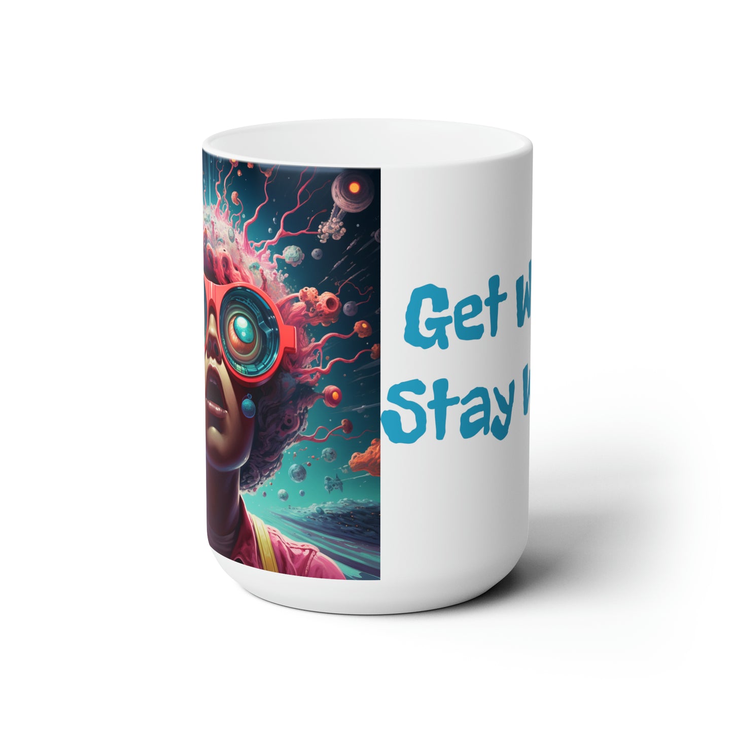 Get Weird Stay Weird Ceramic Mug 15oz