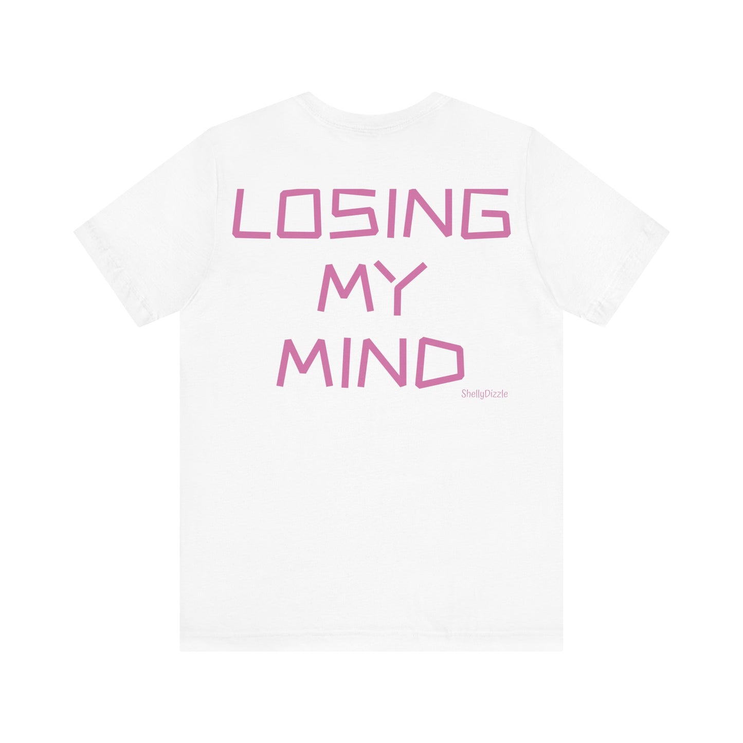 Losing My Mind Unisex Jersey  Tee