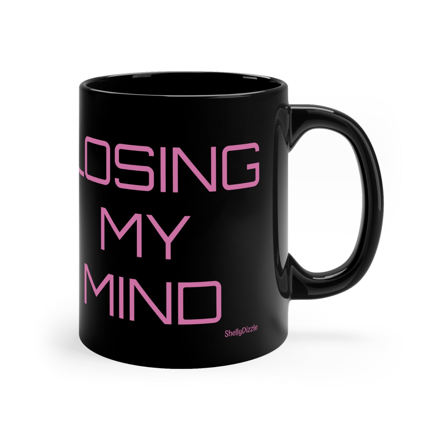 Losing My Mind Mug