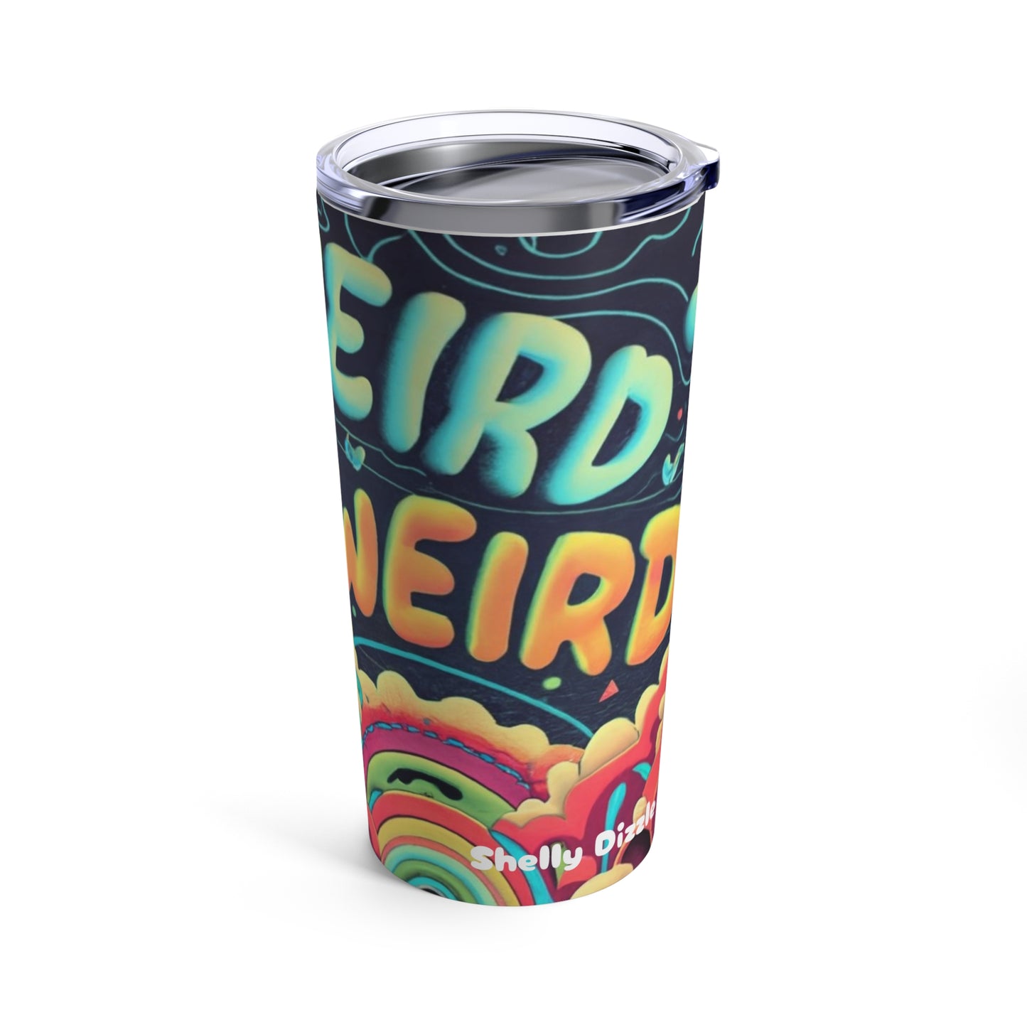 Get Weird Stay Weird Tumbler 20oz