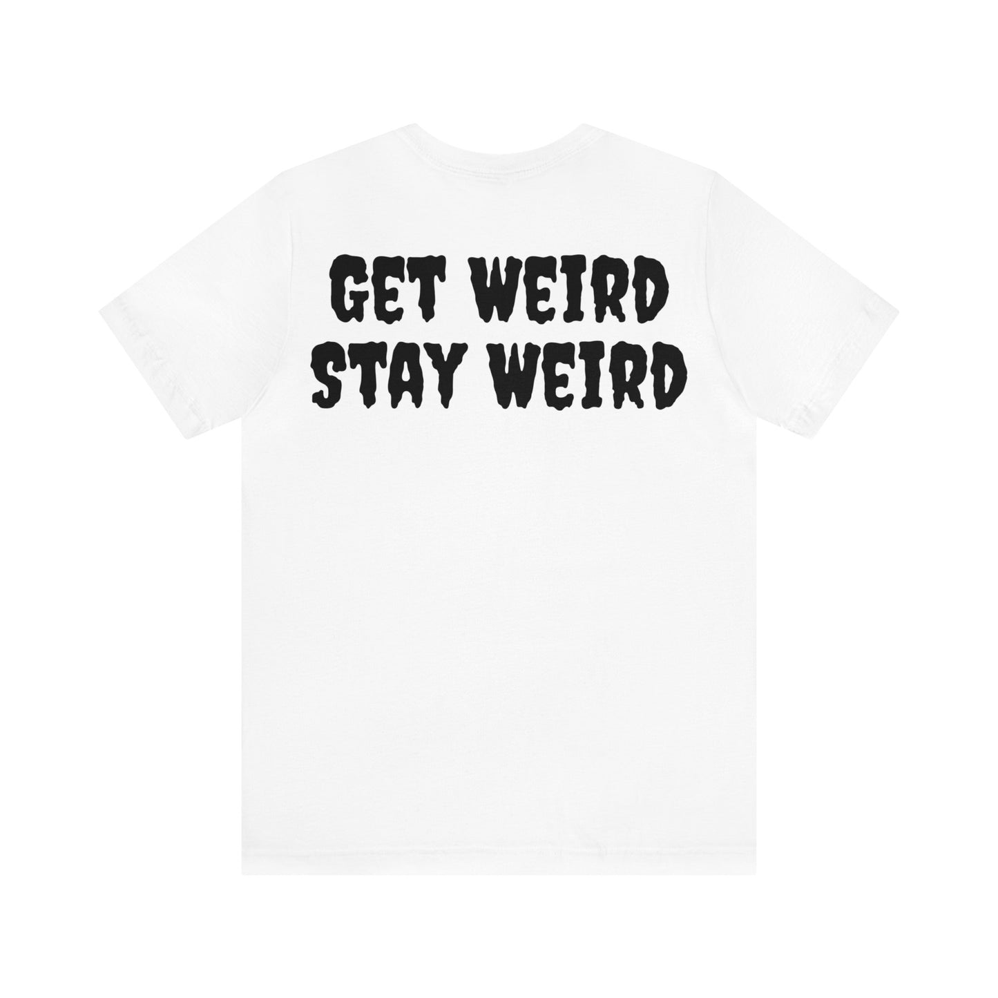 Shelly Dizzle's Get Weird Stay Weird Unisex Jersey Tee