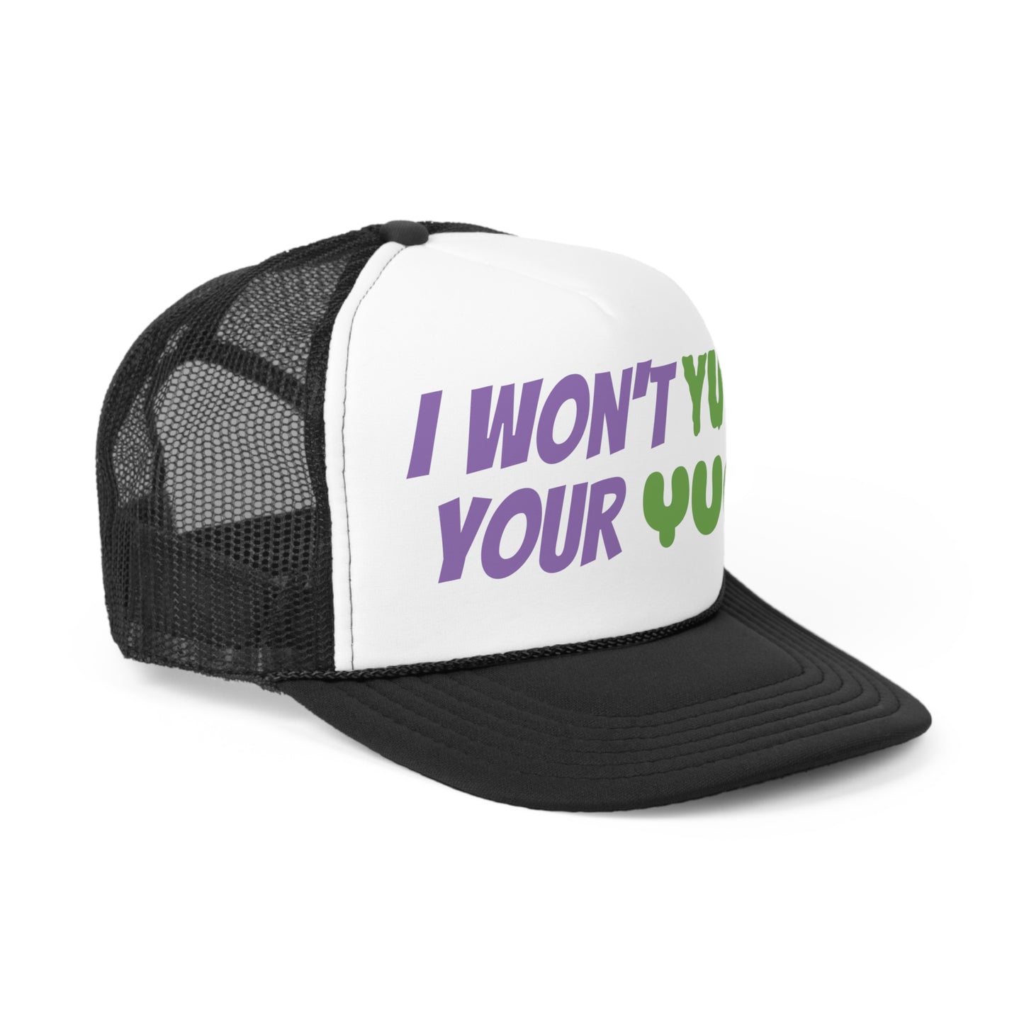 I won't yuck your yum Trucker Caps