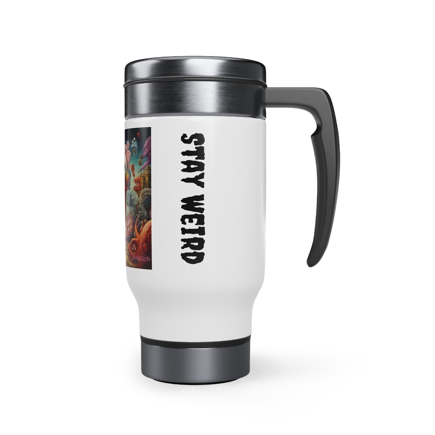 Get Weird Stay Weird Stainless Steel Travel Mug with Handle, 14oz