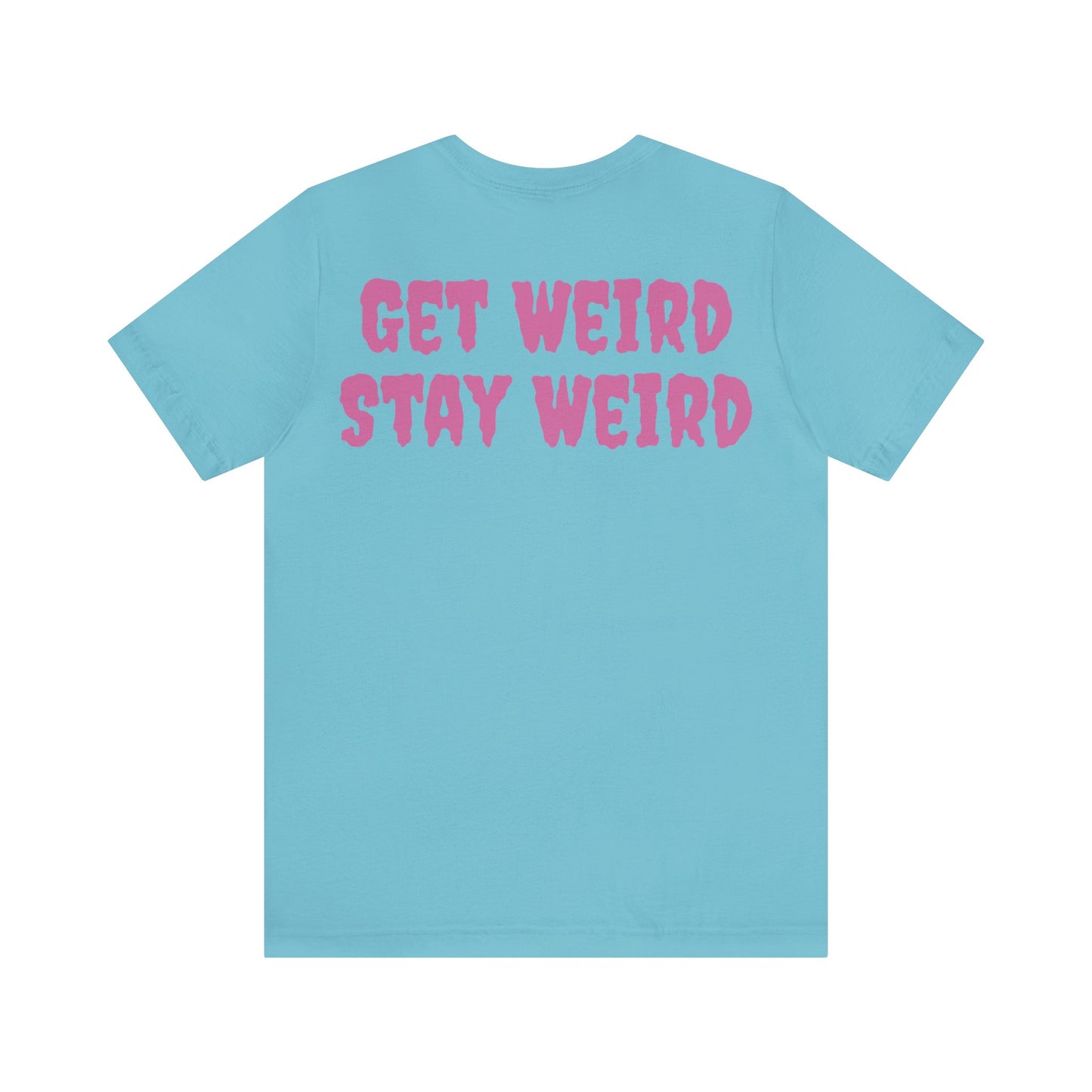 Shelly Dizzle's Get Weird Stay Weird Unisex Jersey Tee