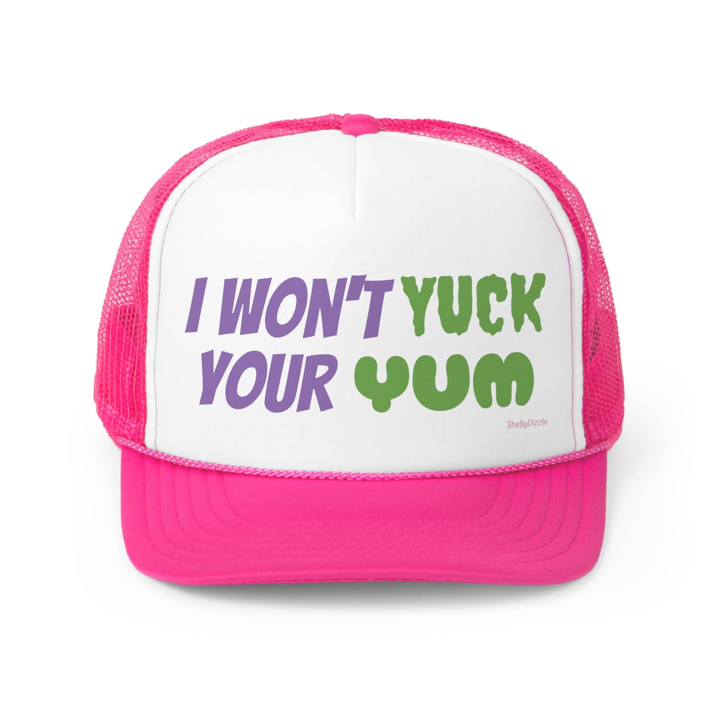 I won't yuck your yum Trucker Caps