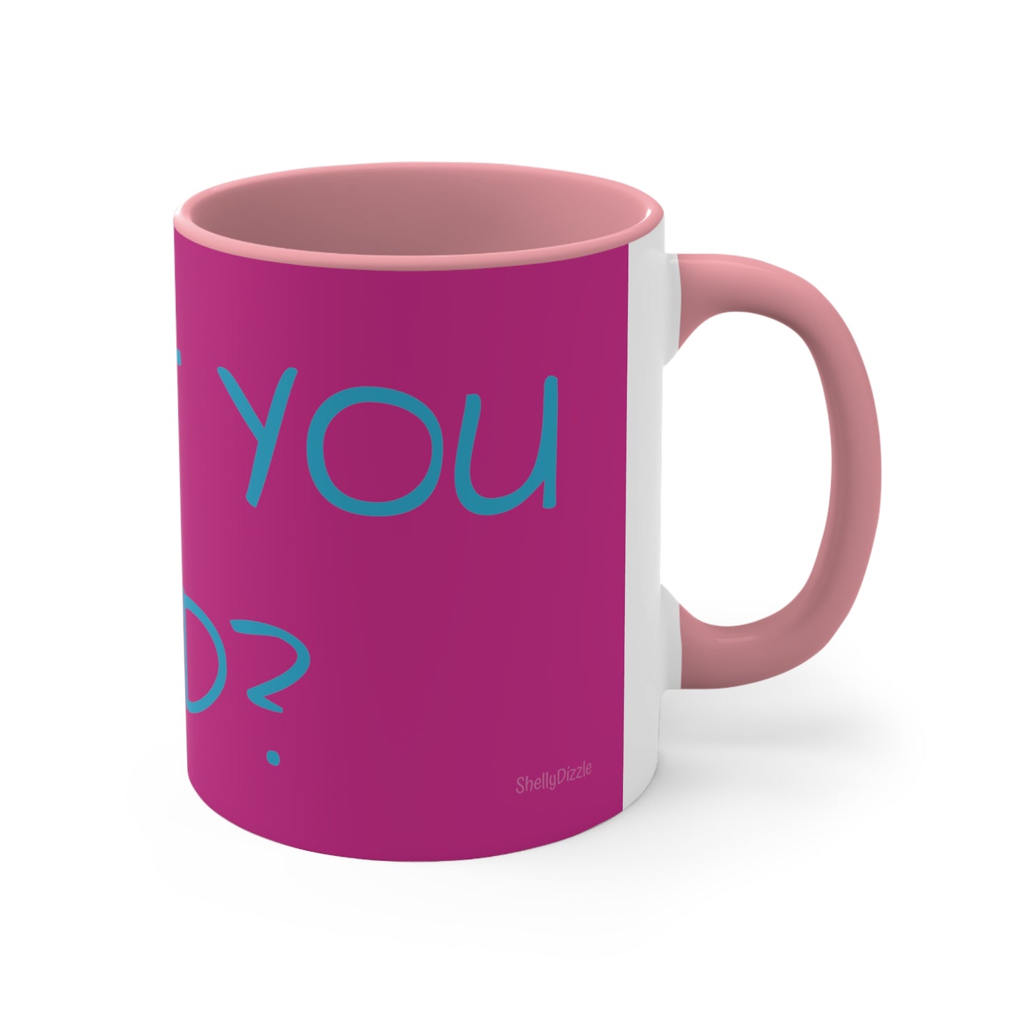 What you said? Mug