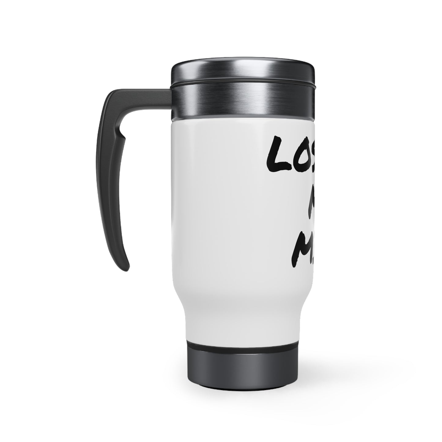 Losing My Mind Black Stainless Steel Travel Mug with Handle, 14oz