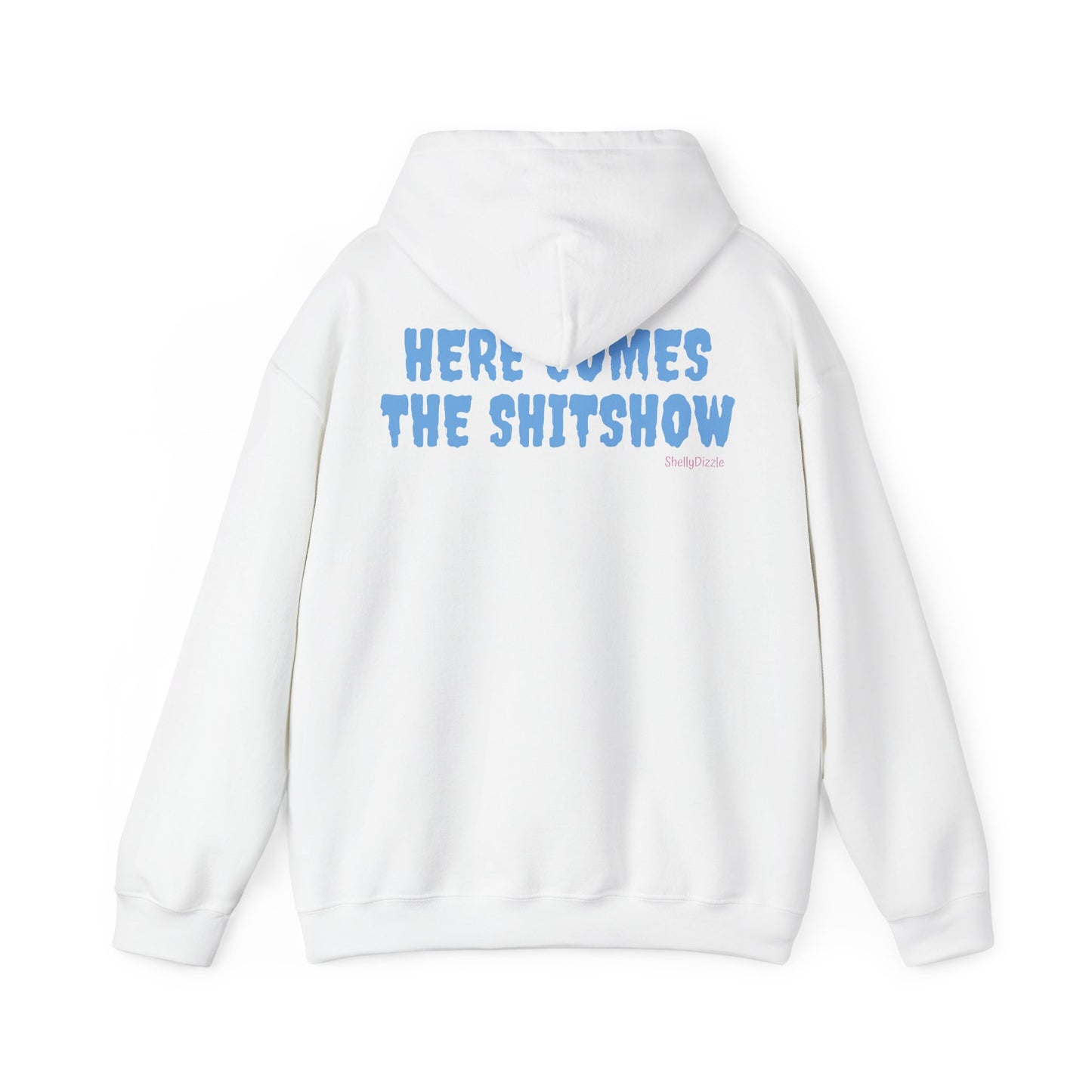 Here Comes The Shitshow Unisex Hooded Sweatshirt