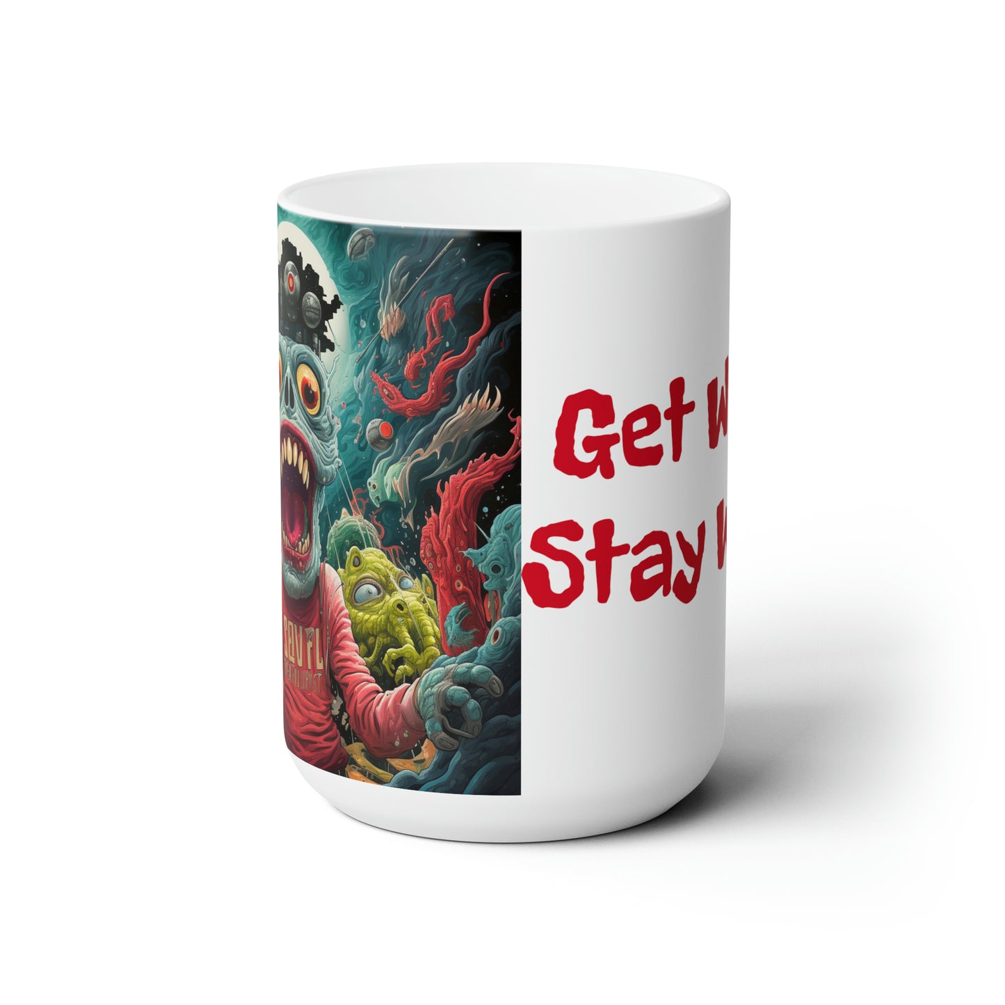 Get Weird Stay Weird Ceramic Mug 15oz