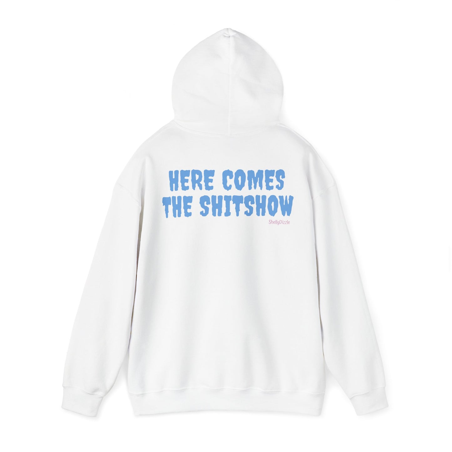 Here Comes The Shitshow Unisex Hooded Sweatshirt