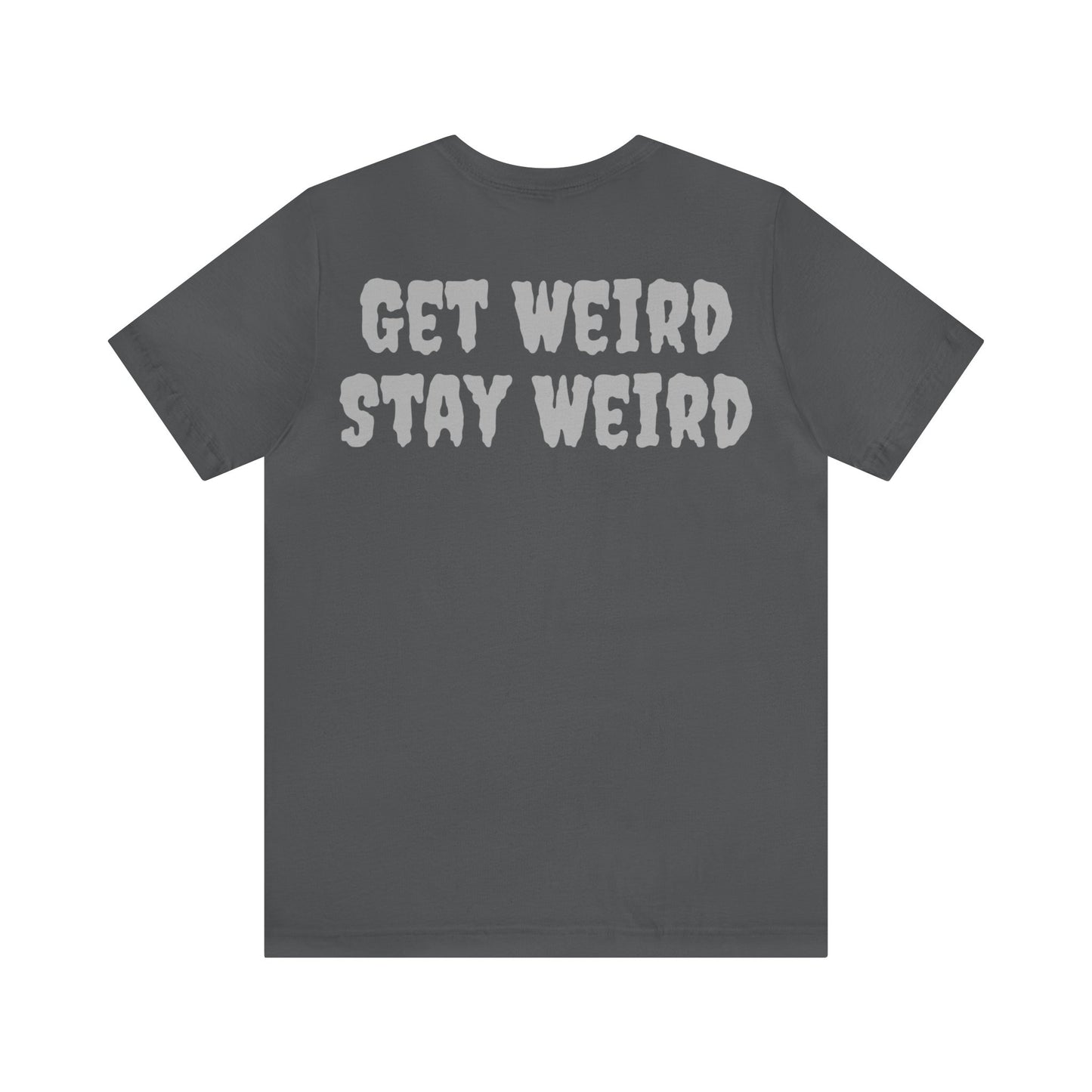 Shelly Dizzle's Get Weird Stay Weird Unisex Jersey Tee