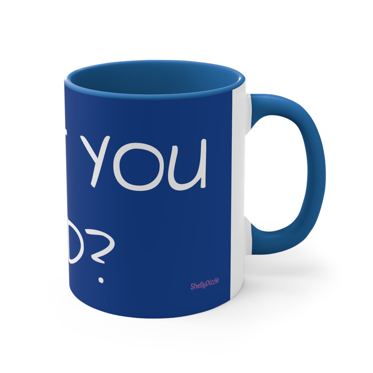 What you said? Mug