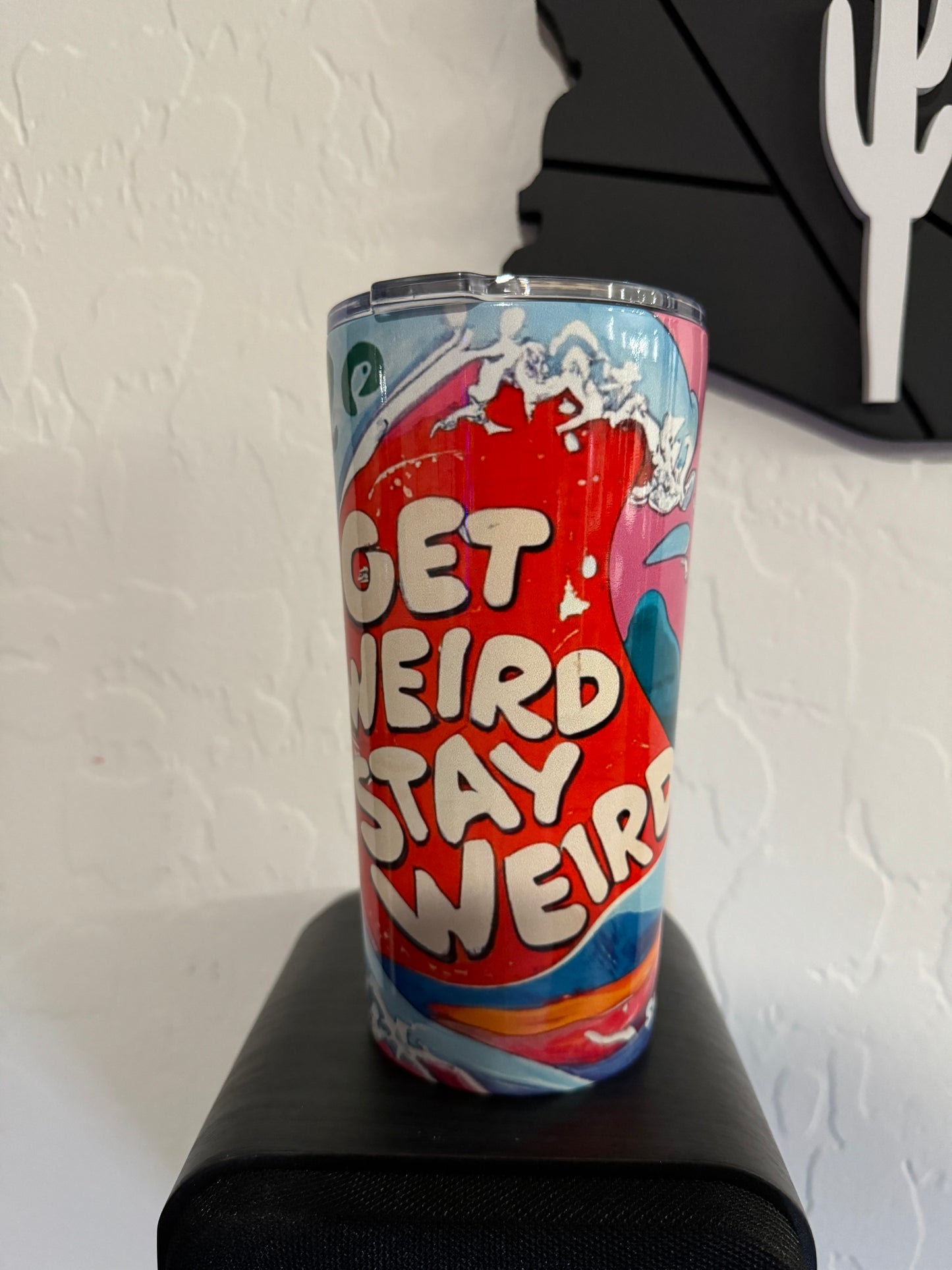 Get Weird Stay Weird Tumbler 20oz